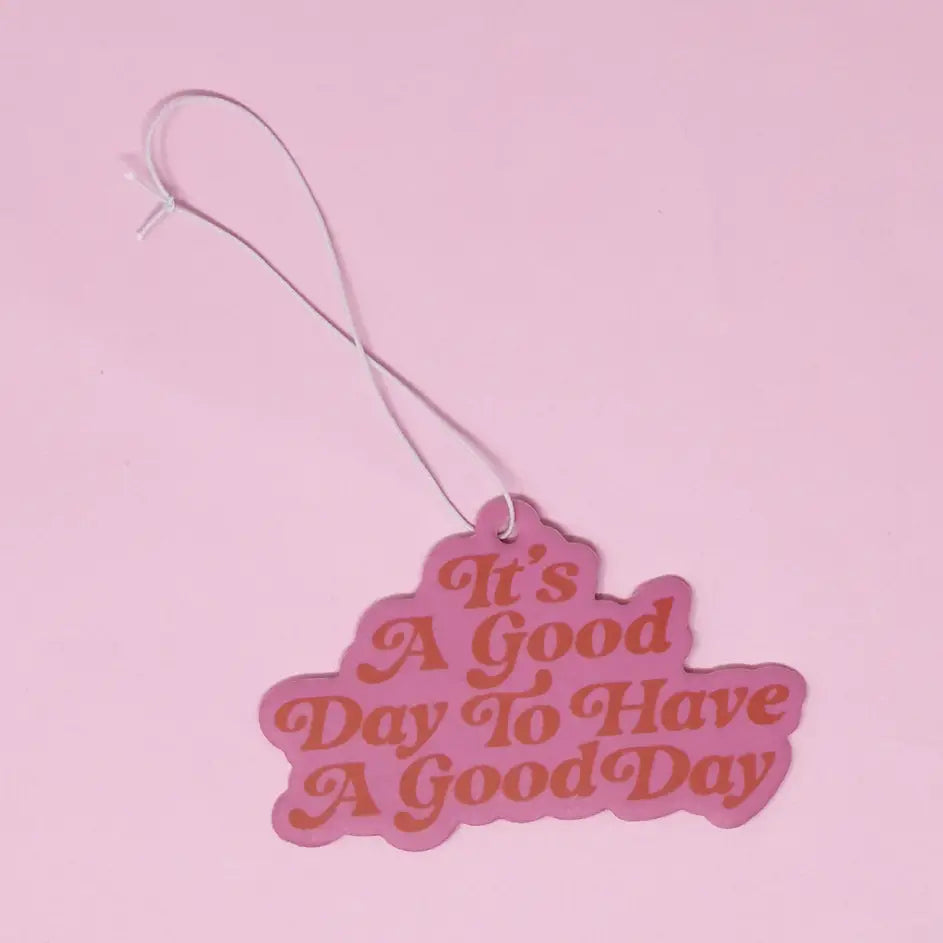 Car Air Freshener Have a Good Day to have a Good Day