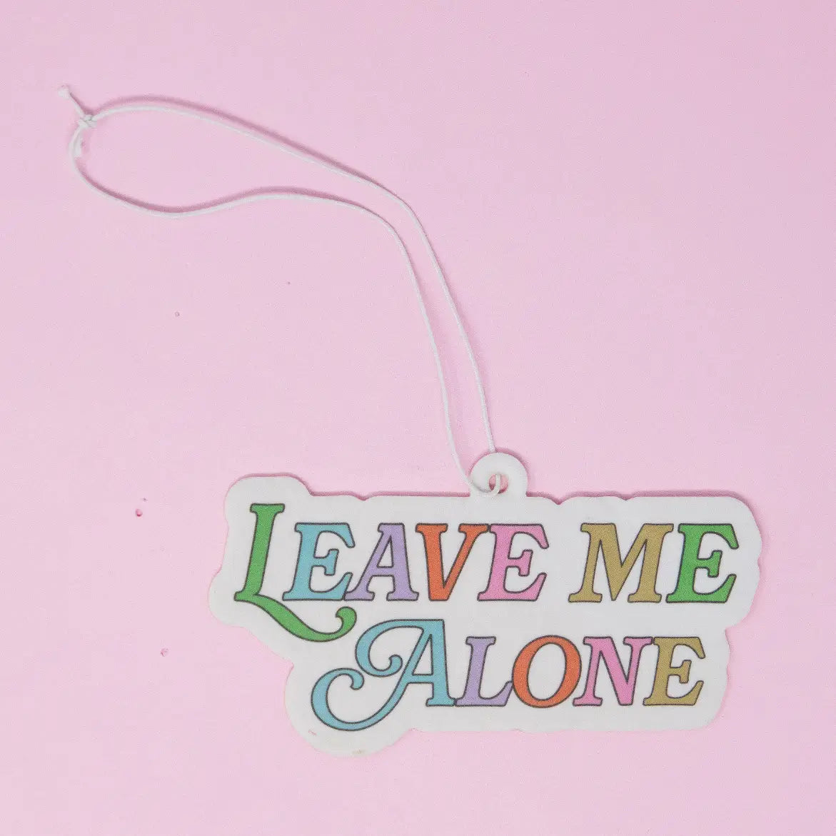 Car Air Freshener Leave Me Alone