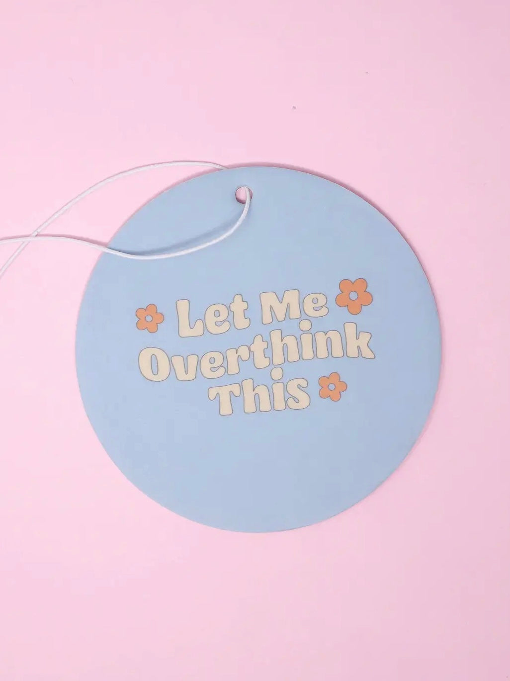 Airfreshener Let Me Overthink This