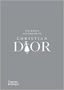 The World According to Christian Dior Book