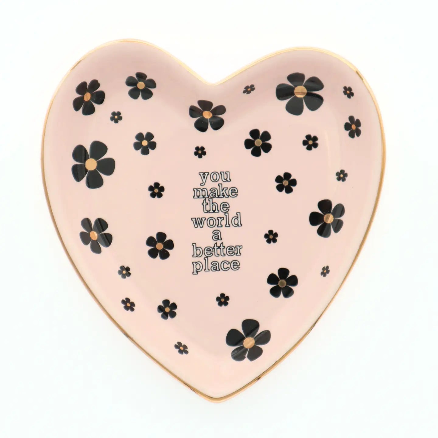 “You Make The World a Better Place” Handmade Floral Heart Trinket Tray